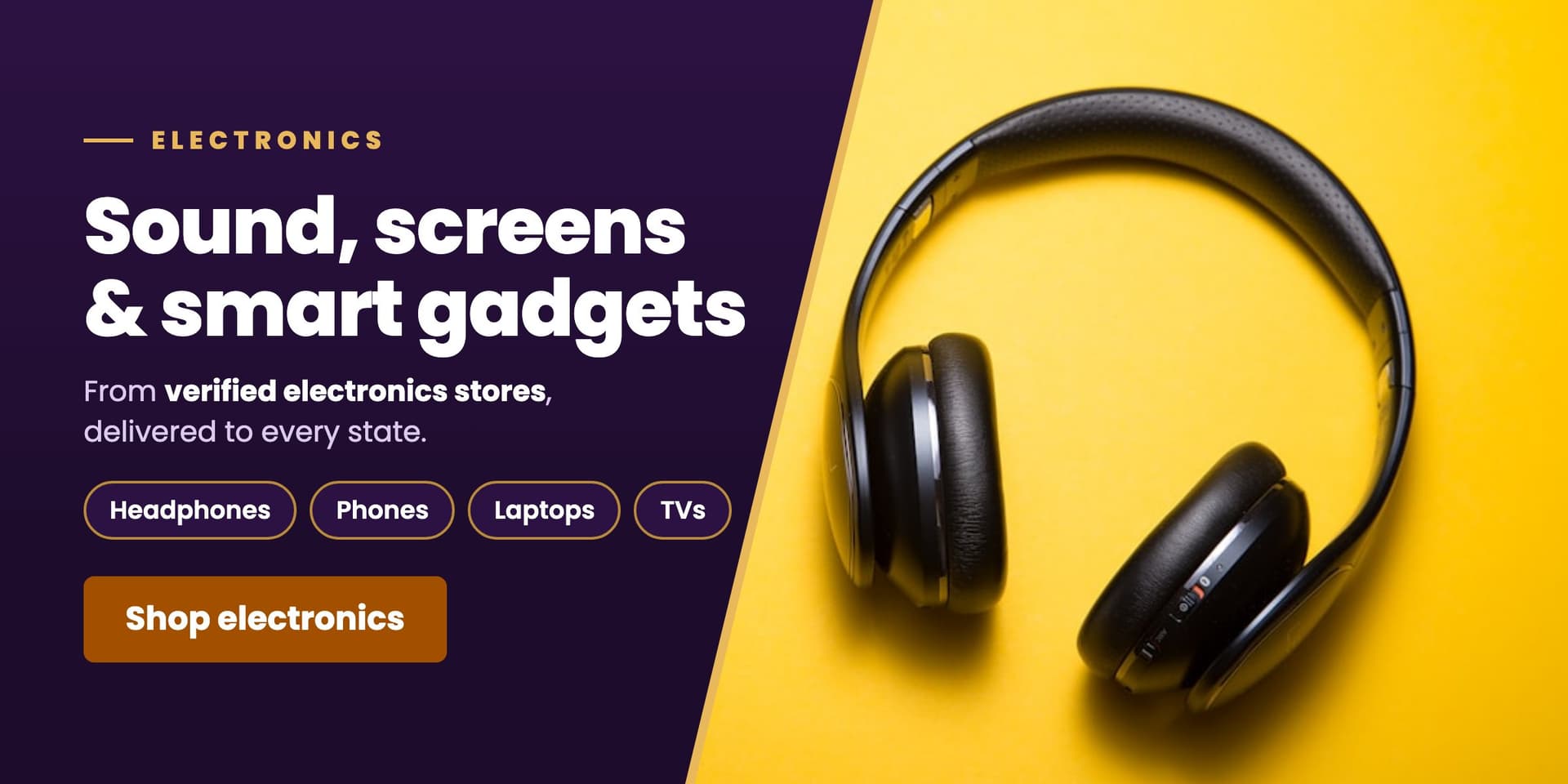 Sound, screens and smart gadgets: headphones, phones, laptops and TVs from verified electronics stores, delivered to every state. Shop electronics.